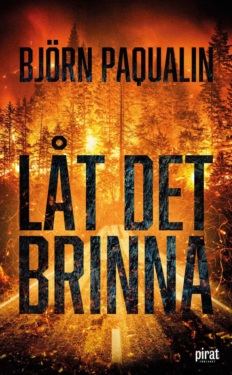 Paqualin, Björn | Låt det brinna