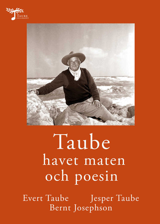 Taube, Evert | Taube, Jesper | Josephson, Bernt | Taube havet maten och poesin