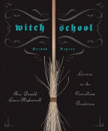 Lewis-highcorrell, Rev. Donald | Witch school second degree : Lessons in the correllian tradition
