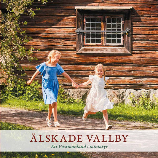Blomqvist, Marie | Blomqvist, Ulla | Curman, Katarina | Frost, Katarina | Gripewall, Peter | Gustafs | Älskade Vallby : ...