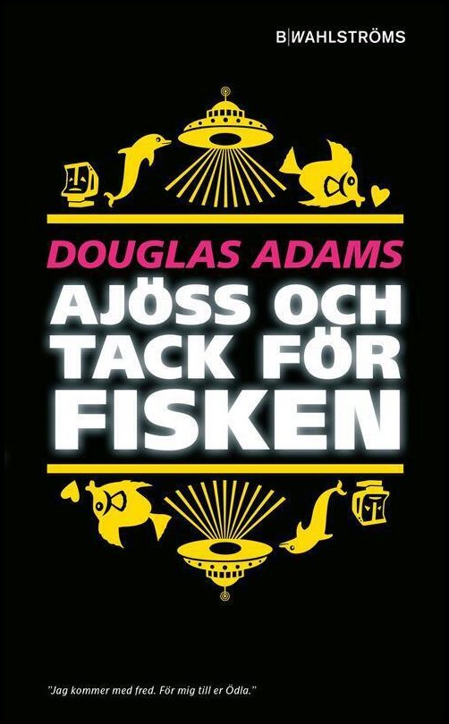 Adams, Douglas | Ajöss och tack för fisken