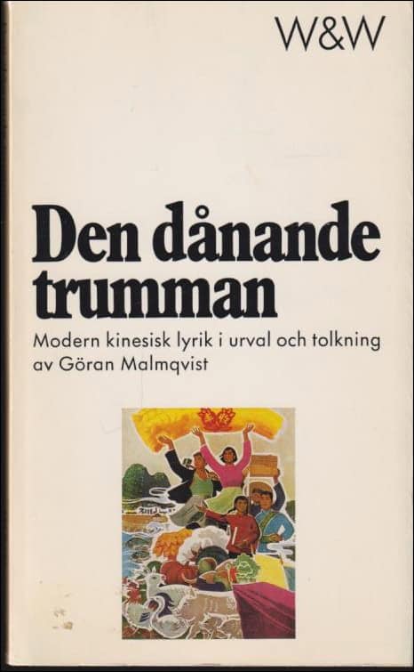 Malmqvist, Göran (övers.) | Den dånande trumman : Modern kinesisk poesi