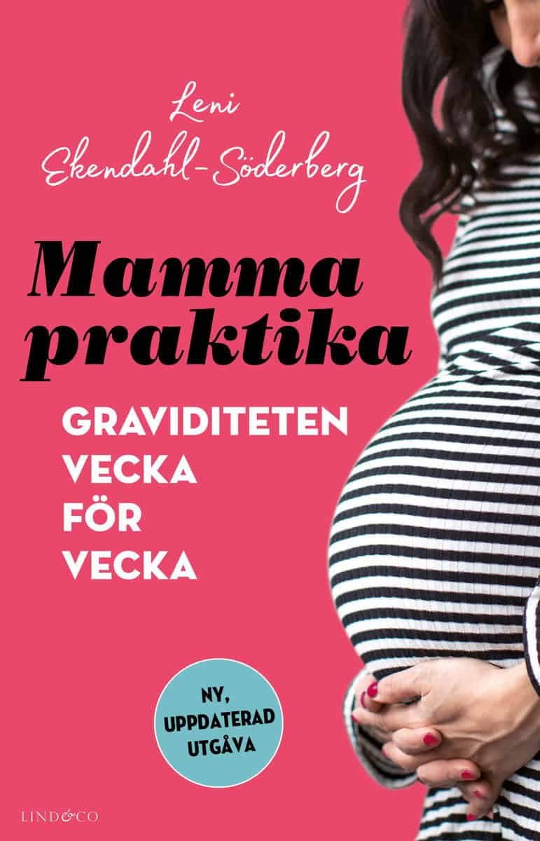 Ekendahl-Söderberg, Leni | Mammapraktika : Graviditeten vecka för vecka