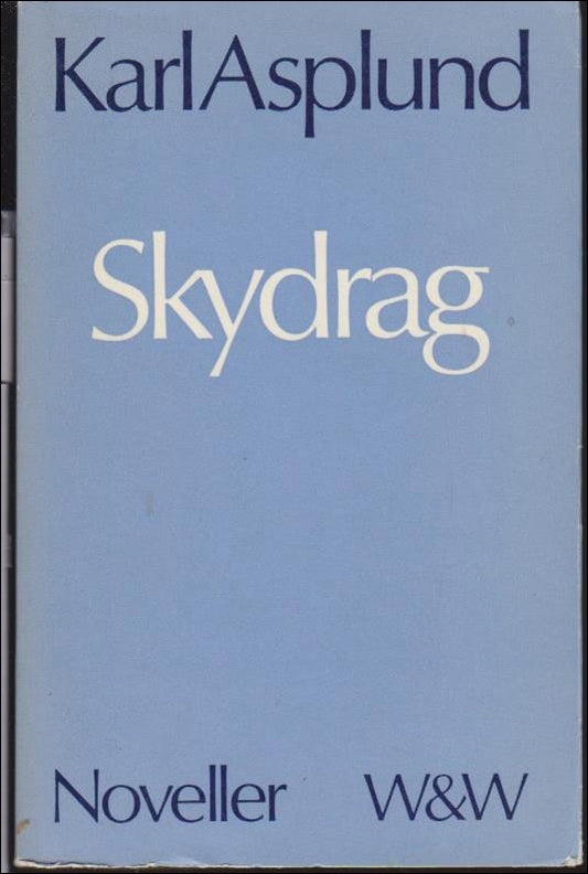 Asplund, Karl | Skydrag : Noveller