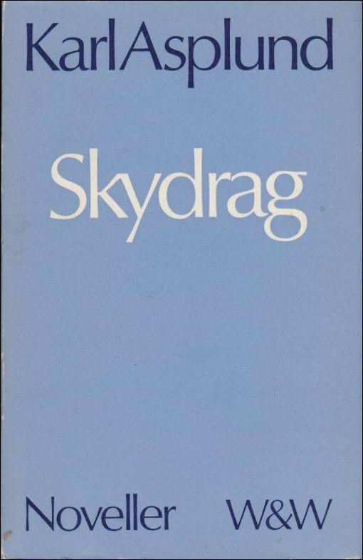 Asplund, Karl | Skydrag : Noveller