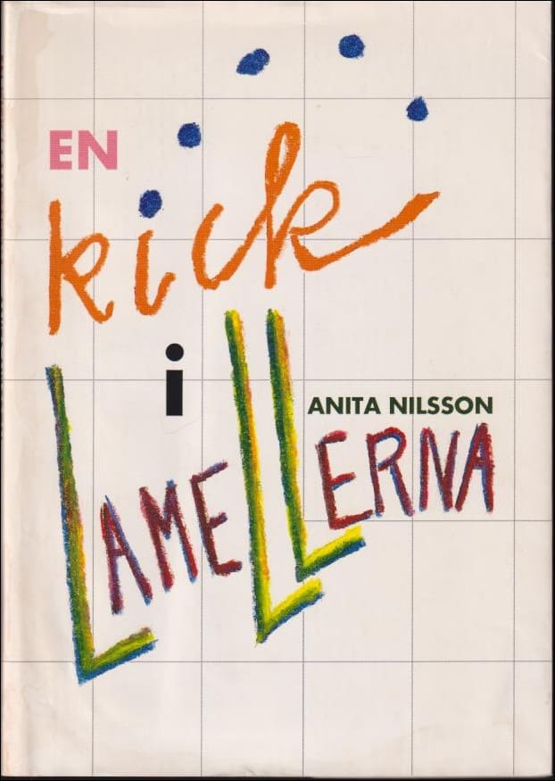 Nilsson, Anita | En kick i lamellerna