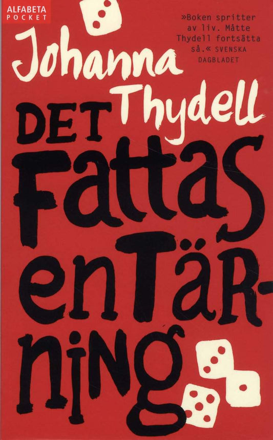 Thydell, Johanna | Det fattas en tärning