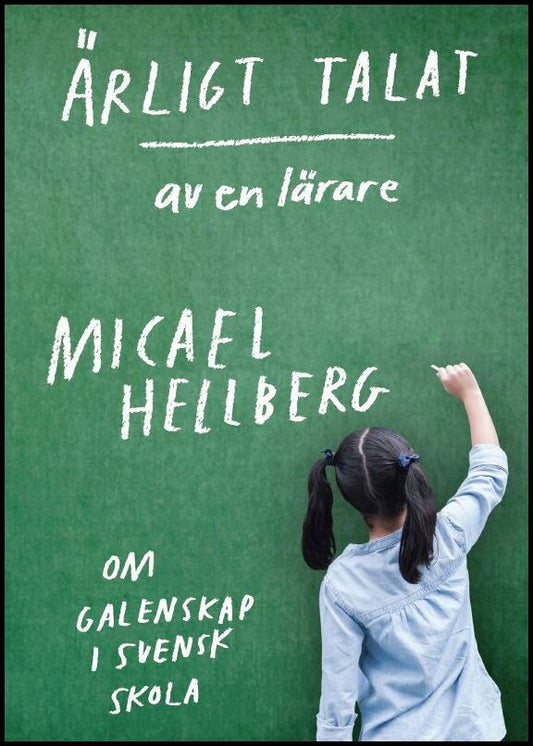 Hellberg, Micael | Ärligt talat av en lärare