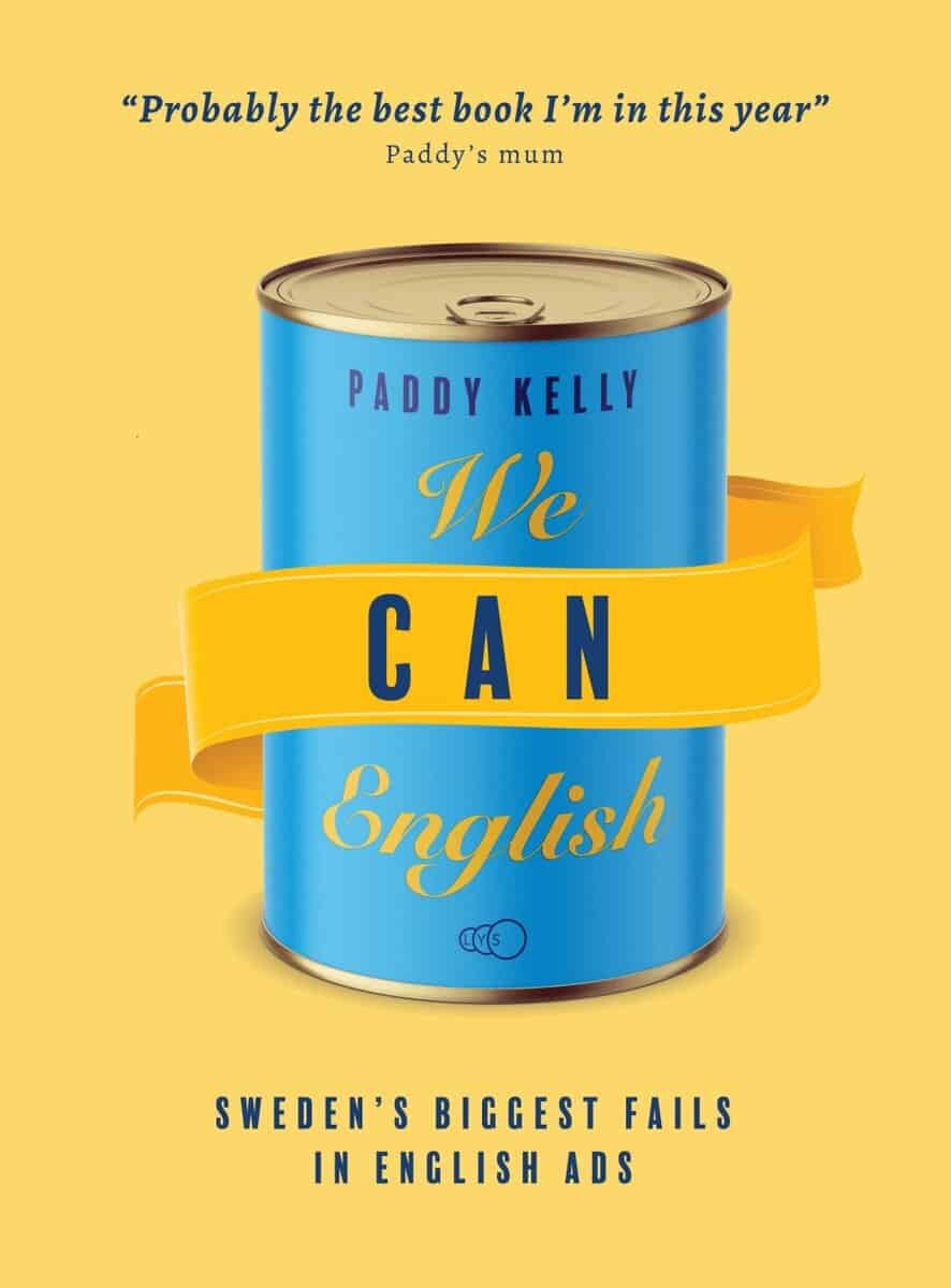 Kelly, Paddy | We Can English : Sweden's Biggest Fails Using English in Ads