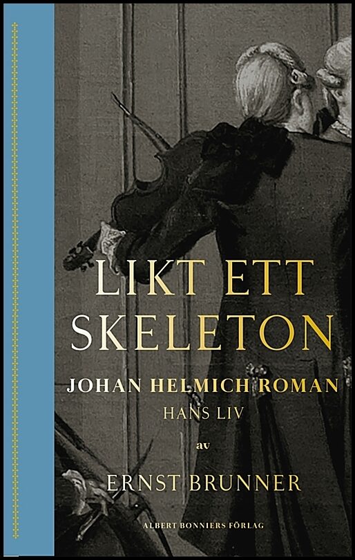 Brunner, Ernst | Likt ett skeleton : Johan Helmich Roman - hans liv