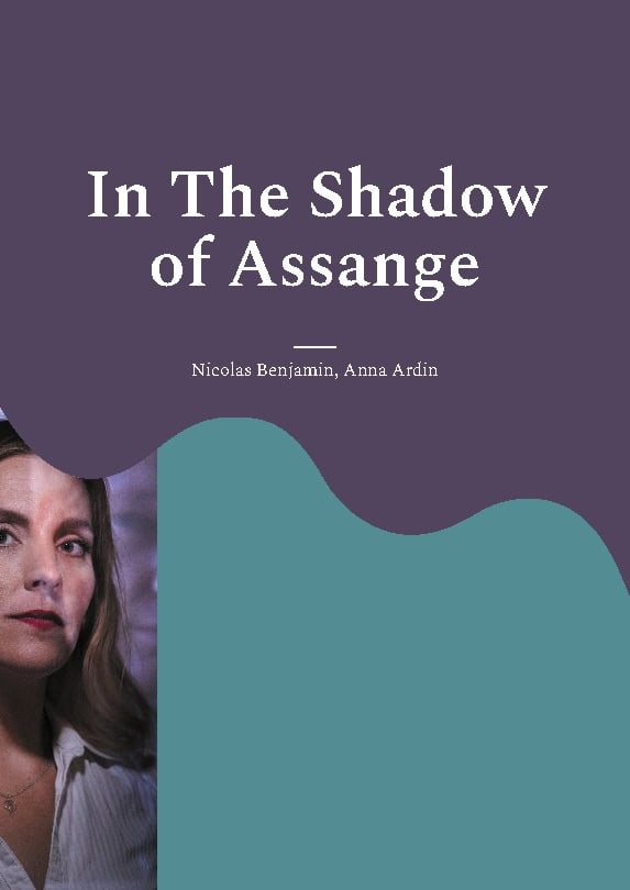 Benjamin, Nicolas | Ardin, Anna | In the shadow of assange : A Testimony