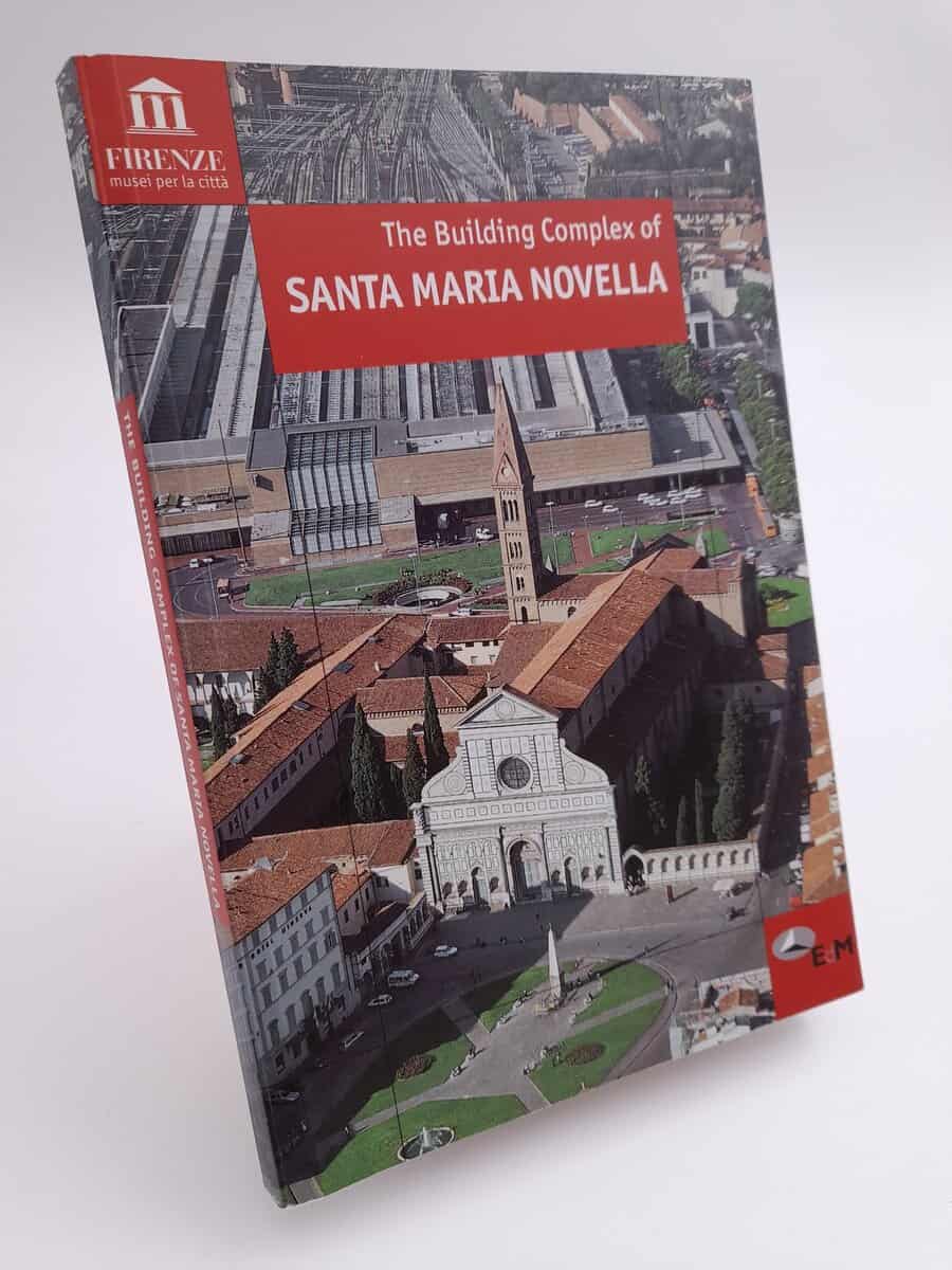 Bietti,Monica | Cardini,Franco | Chiodo,Sonia [m.fl.] | The Building Complex of Santa Maria Novella