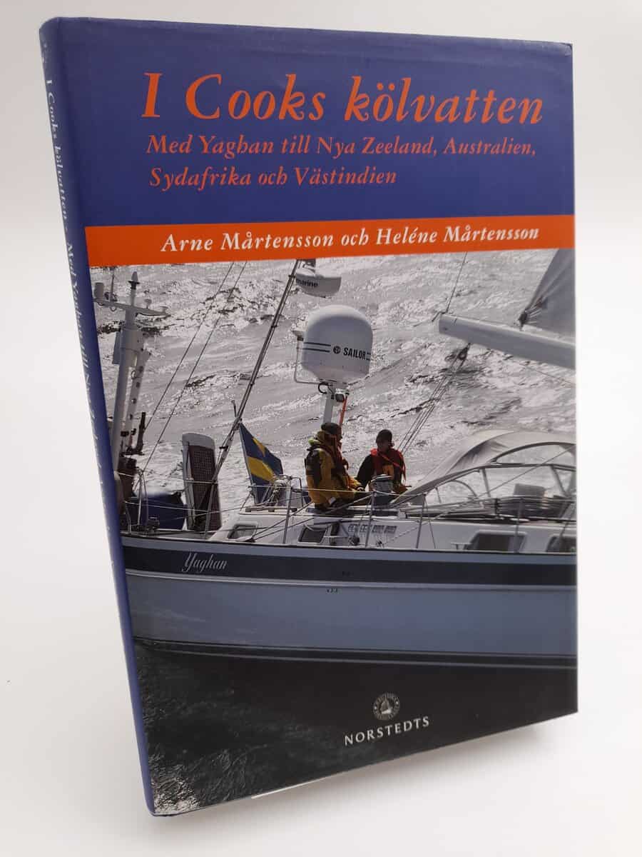 Mårtensson, Arne | I Cooks kölvatten : Med Yaghan till Nya Zeeland, Australien,  Sydafrika och Västindien