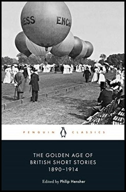 Hensher, Philip [red.] | Golden Age of British Short Stories 1890-1914