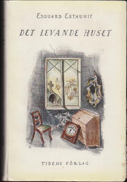 Estaunié, Edouard | Det levande huset