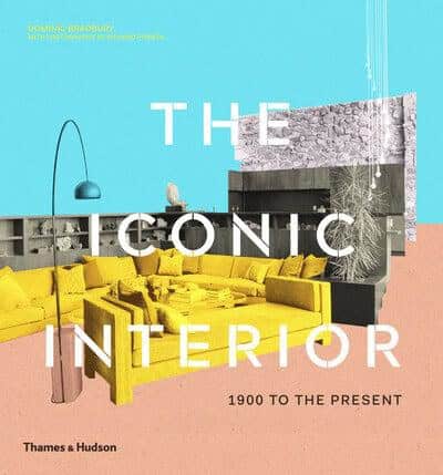 Bradbury, Dominic | Iconic Interior : 1900 to the Present