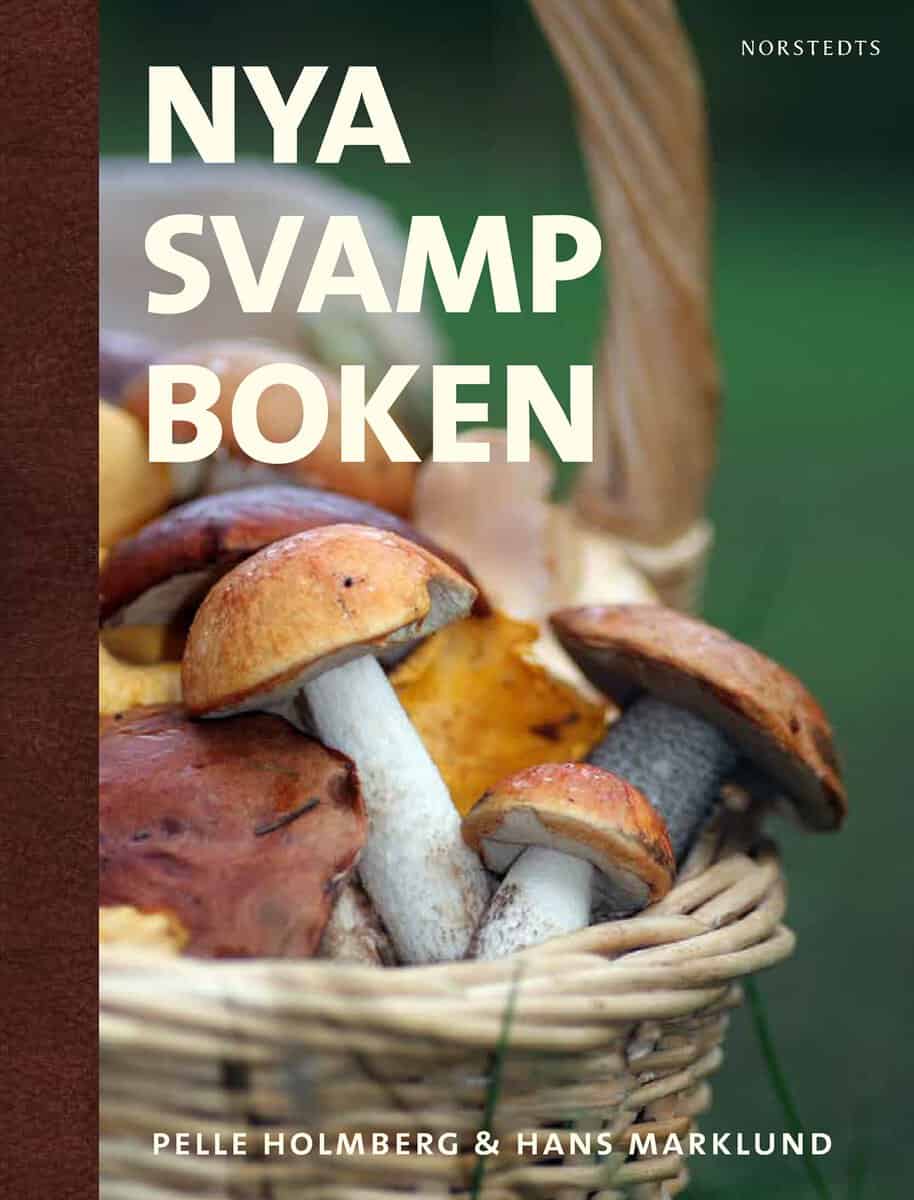 Holmberg, Pelle | Marklund, Hans | Nya svampboken