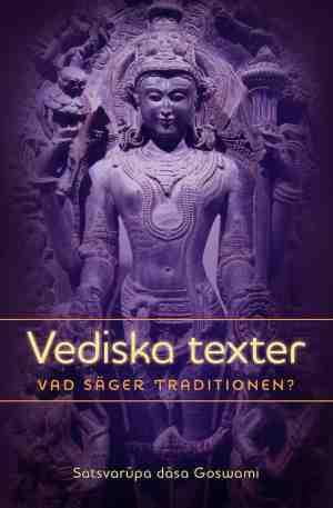 dasa Goswami, Satsvarupa | Vediska texter : Vad säger traditionen?