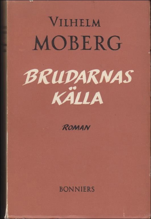 Moberg, Vilhelm | Brudarnas källa : En legend om de bofasta