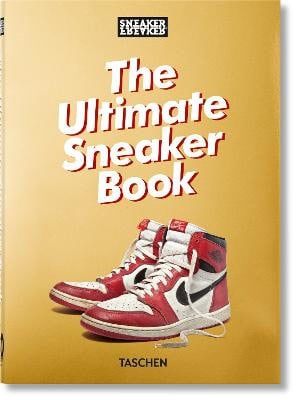 Wood, Simon | Sneaker Freaker. The Ultimate Sneaker Book. 45th Ed.