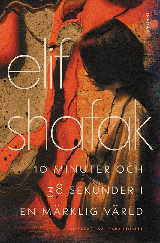 Shafak, Elif | 10 minuter och 38 sekunder i en märklig värld