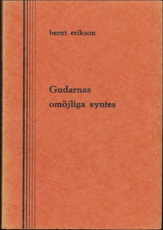 erikson, bernt | Gudarnas omöjliga syntes : Opus VI, 1947 : medvetandets primära resa VI
