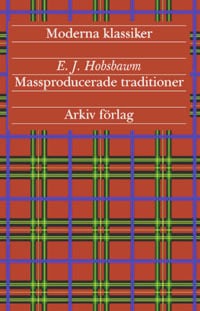 Hobsbawm, Eric J. | Massproducerade traditioner