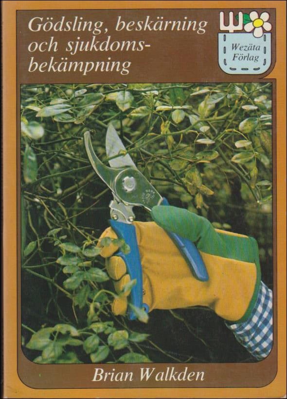 Walkden, Brian | Gödsling, beskärning och sjukdomsbekämpning