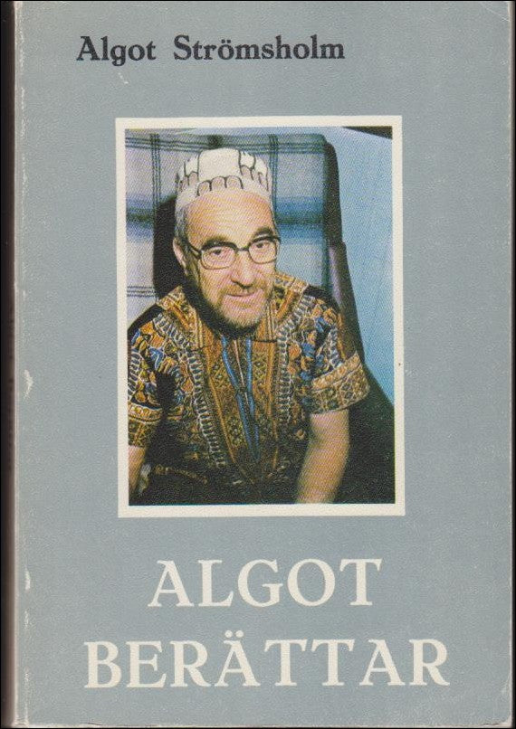 Strömsholm, Algot | Algot berättar