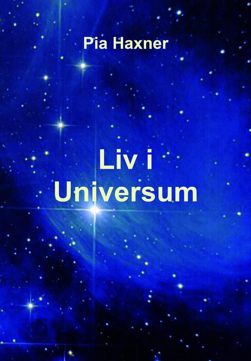 Haxner, Pia | Liv i universum