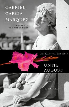 García Márquez, Gabriel | Until August