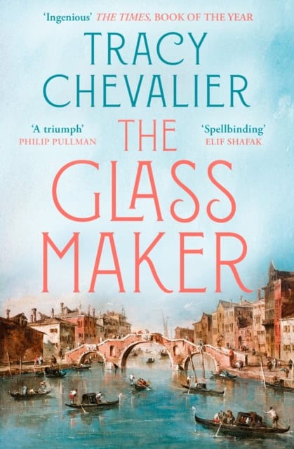 Chevalier, Tracy | The Glassmaker