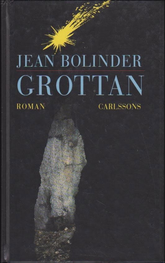 Bolinder, Jean | Grottan : Roman