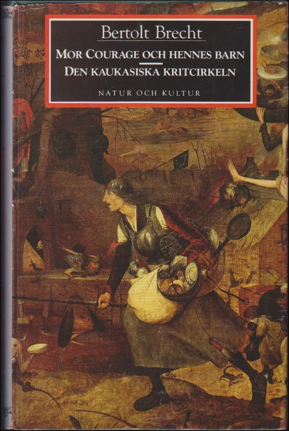 Brecht, Bertolt | Mor Courage och hennes barn / Den kaukasiska kritcirkeln