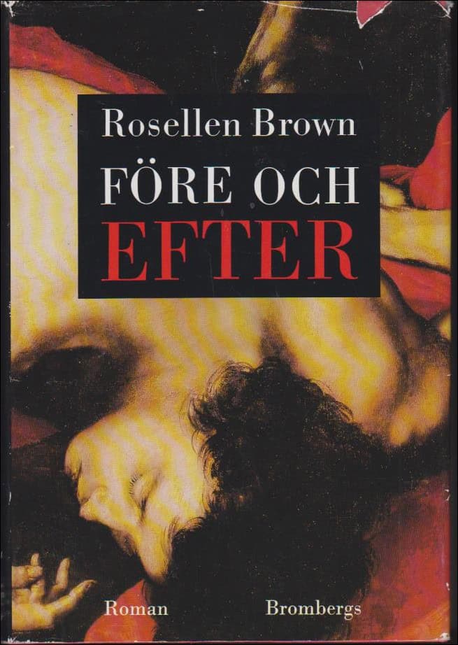 Brown, Rosellen | Före och efter : Roman