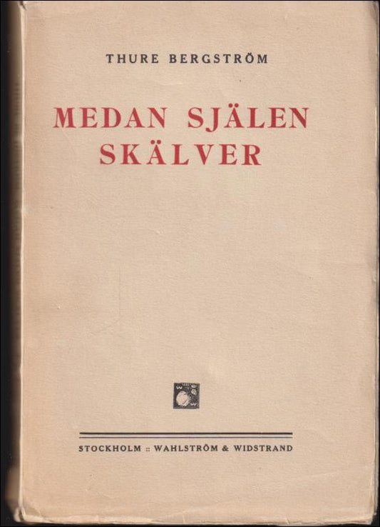 Bergström. Thure | Medan själen skälver : Syner och tanker i natten