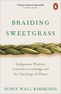 Kimmerer, Robin Wall | Braiding Sweetgrass