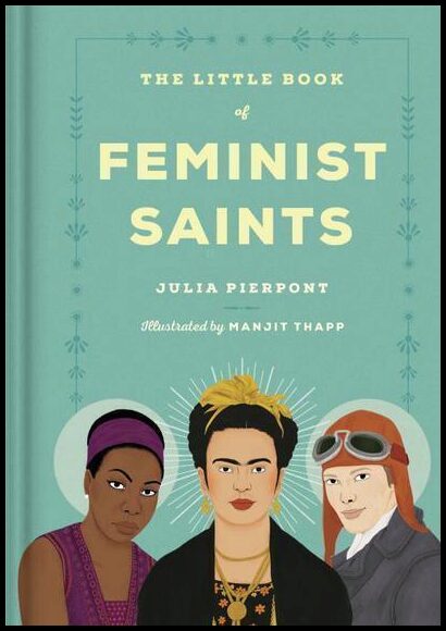 Pierpont, Julia | The Little Book of Feminist Saints