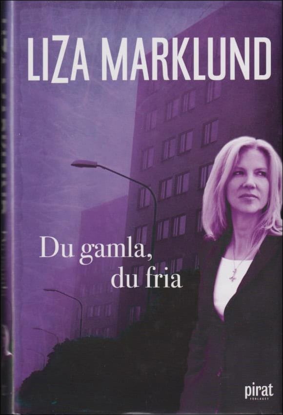 Marklund, Liza | Du gamla, du fria