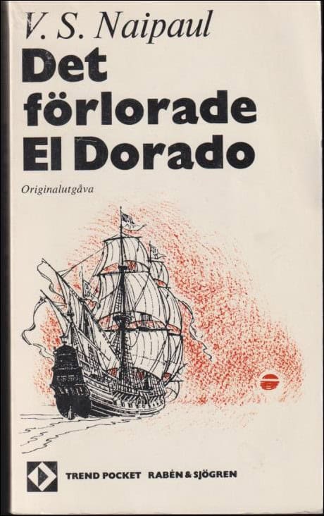 Naipaul, V.S. | Det förlorade El Dorado