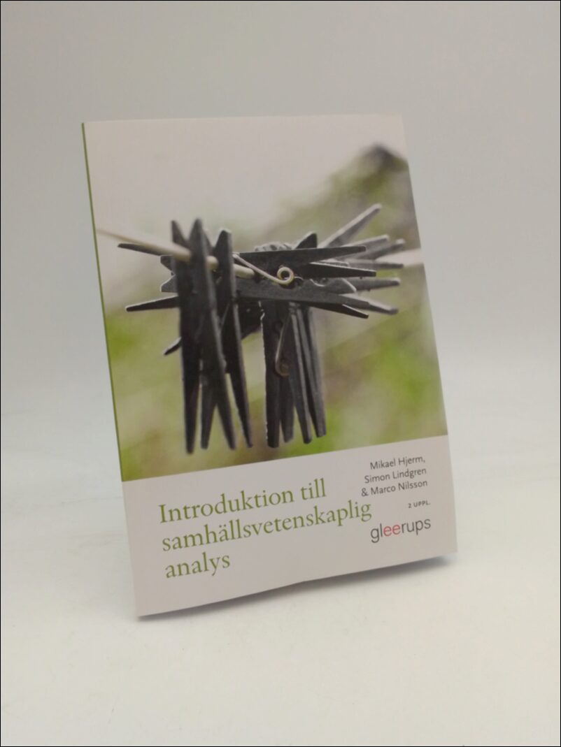 Hjerm, Mikael | Lindgren, Simon | Nilsson, Marco | Introduktion till samhällsvetenskaplig analys