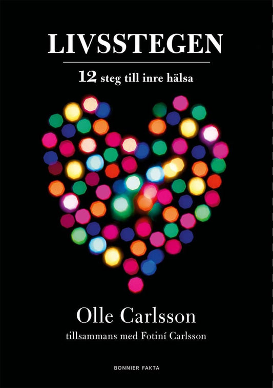 Carlsson, Olle | Carlsson, Fotiní | Livsstegen : 12 steg till inre hälsa