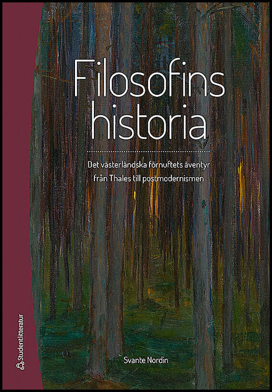 Nordin, Svante | Filosofins historia : Det västerländska förnuftets äventyr från Thales till postmodernismen
