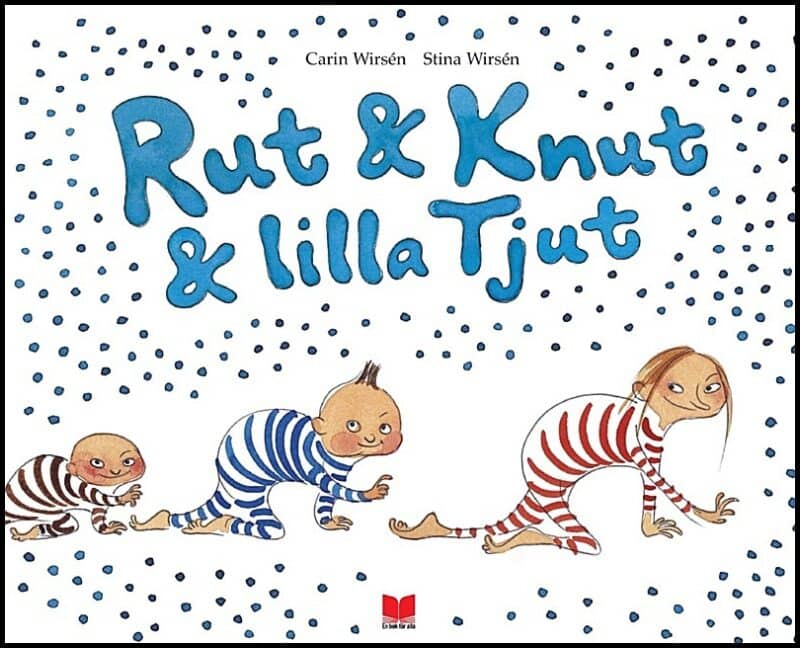 Wirsén, Carin | Rut & Knut & lilla Tjut