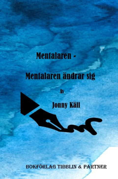 Käll, Jonny | Mentalaren, mentalaren ändrar sig : Mentalaren ändrar sig