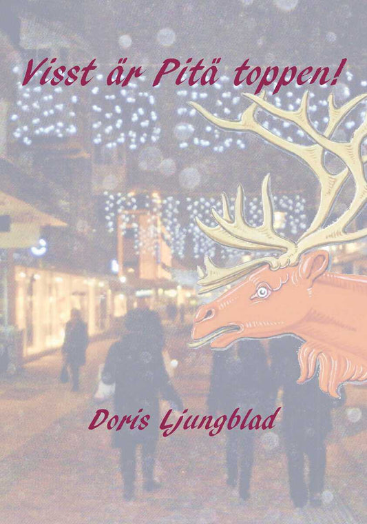 Ljungblad, Doris | Visst är Pitä toppen!