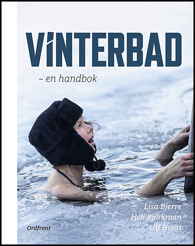 Bjerre, Lisa| Björkman, Heli| Huett, Ulf | Vinterbad : En handbok