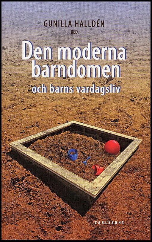 Halldén, Gunilla (red.) | Den moderna barndomen och barns vardagsliv