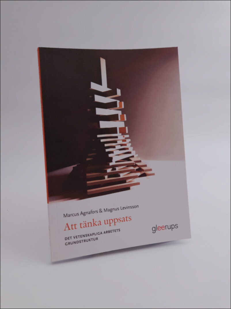 Agnafors, Marcus | Levinsson, Magnus | Att tänka uppsats : Det vetenskapliga arbetets grundstruktur