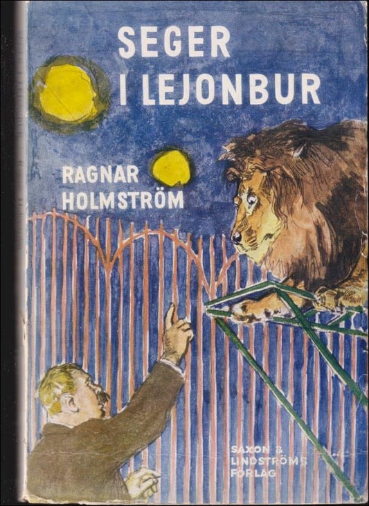 Holmström, Ragnar | Seger i Lejonbur